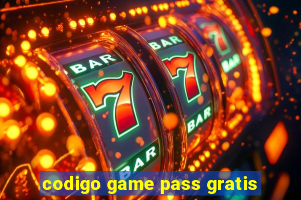 codigo game pass gratis